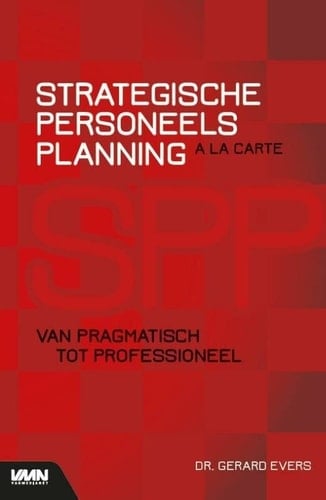 Strategische personeelsplanning a la carte van pragmatisch tot professioneel