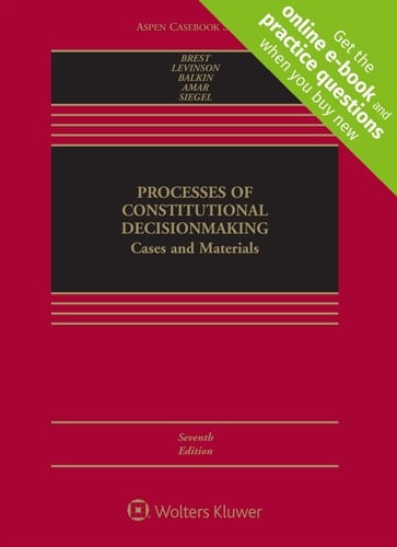 Processes of Constitutional Decisionmaking Cases and Materials