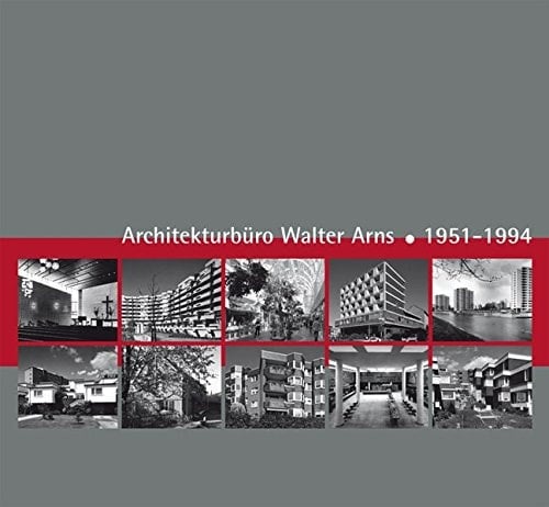Architekturbüro Walter Arns 1951 - 1994