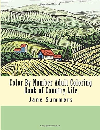 Color by Number Adult Coloring Book of Country Life Country Scenes Large Print Country Coloring Book for Adults