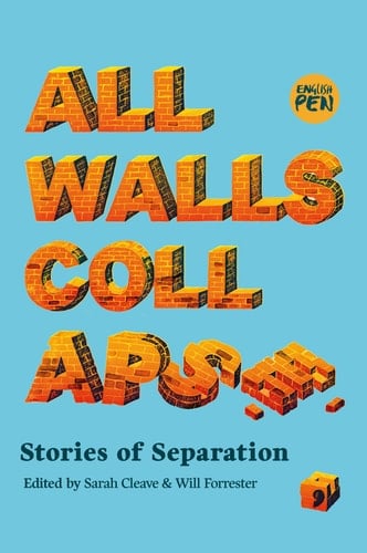 All Walls Collapse Stories of Separation