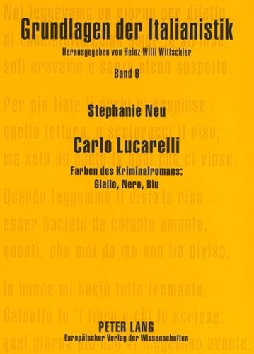 Carlo Lucarelli: Farben des Kriminalromans: Giallo, Nero, Blu (Grundlagen der Italianistik) (German Edition)