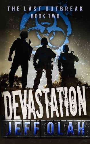 The Last Outbreak - DEVASTATION - Book 2 (a Post-Apocalyptic Thriller)