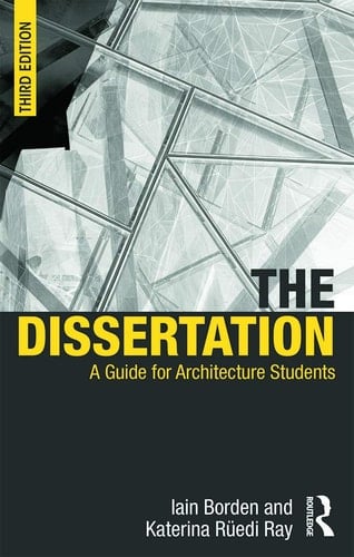 The Dissertation A Guide for Architecture Students