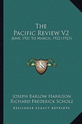 The Pacific Review V2: June, 1921 To March, 1922 (1921)