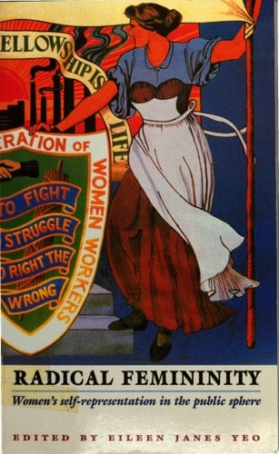 Radical Femininity Women's Self-representation in the Public Sphere