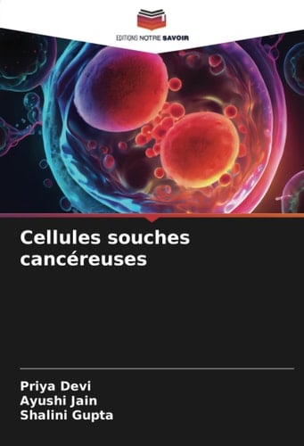 Cellules souches cancéreuses (French Edition)