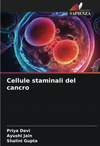Cellule staminali del cancro (Italian Edition)