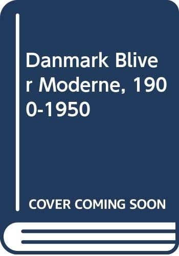 Danmark bliver moderne 1900-1950