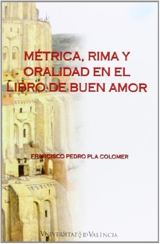 Métrica, rima y oralidad en el libro del buen amor