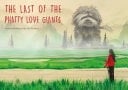 The Last of the Phatty Love Giants Love's Quest: in Search of the Phatty Love Giant