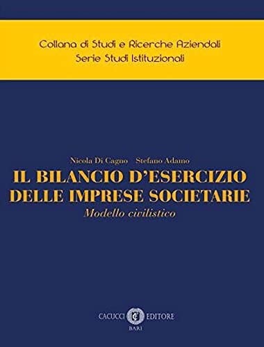 Il bilancio d'esercizio delle imprese societarie. Modello civilistico