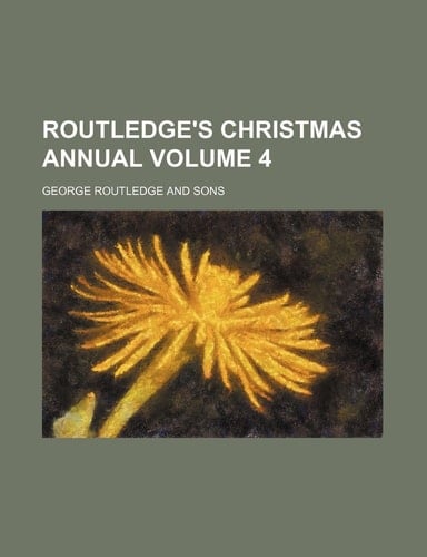 Routledge's Christmas Annual Volume 4