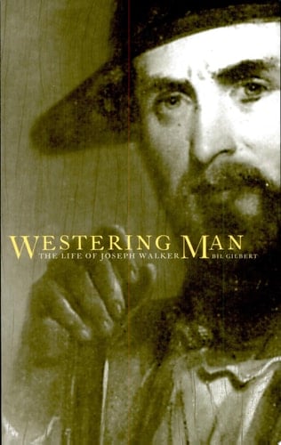 Westering Man The Life of Joseph Walker