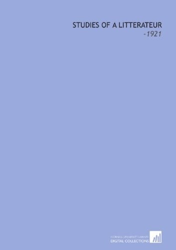 Studies of a Litterateur: -1921