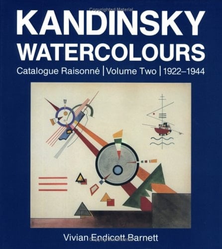Kandinsky Watercolours: 1922-1944 v. 2 Catalogue Raisonne