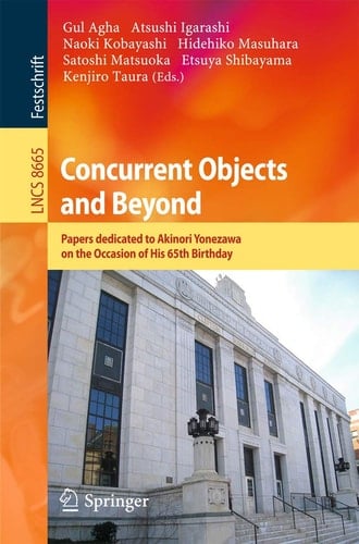 Concurrent Objects and Beyond Papers dedicated to Akinori Yonezawa on the Occasion of His 65th Birthday