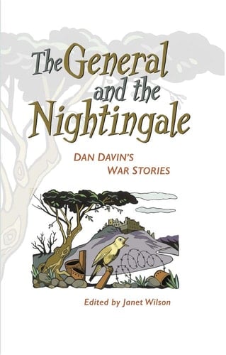 The General and the Nightingale Dan Davin's War Stories