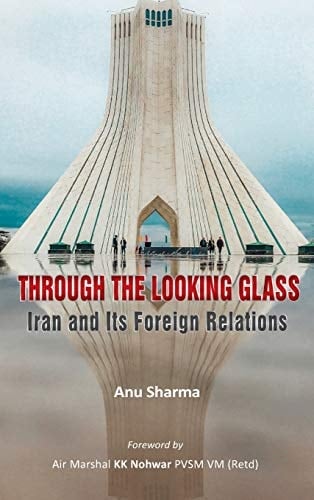 Through the Looking Glass Iran and Its Foreign Relations