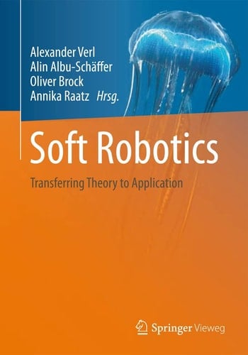 Soft Robotics Transferring Theory to Application