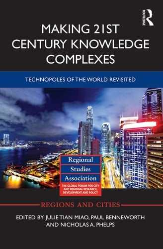 Making 21st Century Knowledge Complexes Technopoles of the World Revisited