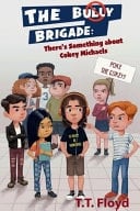 The Bully Brigade There's Something about Cokey Michaels