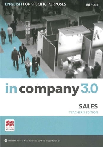 Sales/In Company 3.0 - Sales English for Specific Purposes/Teacher's edition with Online-Teacher's-Resource Center