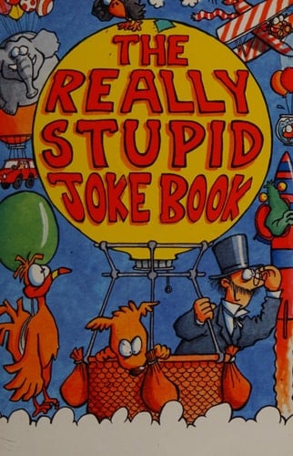 The Really Stupid Joke Book