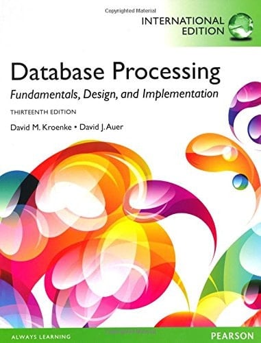 Database Processing Fundamentals, Design, and Implementation