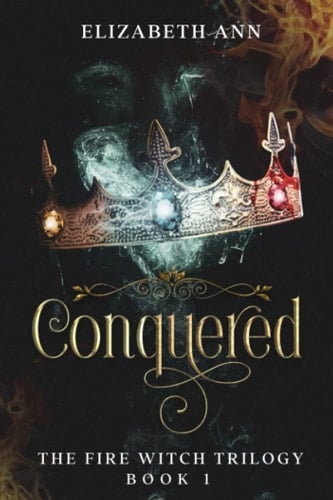 Conquered: Fire Witch Trilogy Book 1