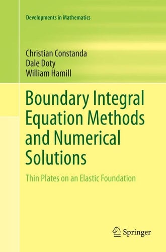 Boundary Integral Equation Methods and Numerical Solutions Thin Plates on an Elastic Foundation