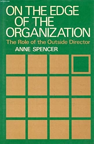 On the Edge of the Organization: The Role of the Outside Director