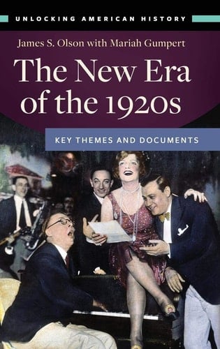 The New Era of the 1920s Key Themes and Documents