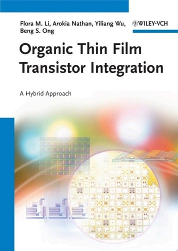 Organic Thin Film Transistor Integration A Hybrid Approach