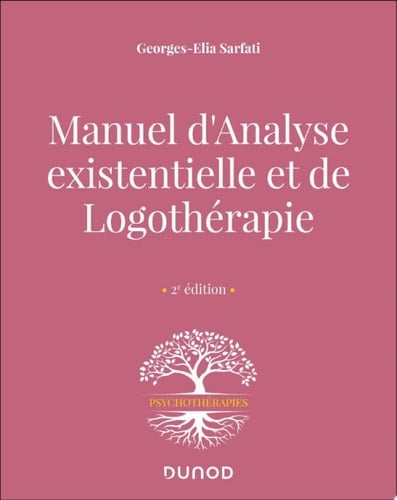 Manuel d'analyse existentielle et de logothérapie