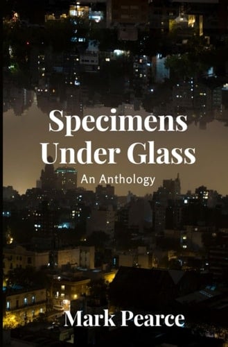 Specimens Under Glass