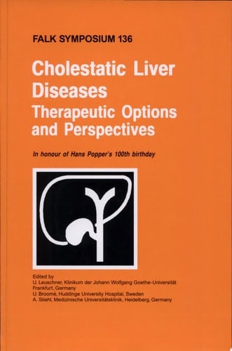 Cholestatic Liver Diseases: Therapeutic Options and Perspectives In Honour of Hans Popper's 100th Birthday