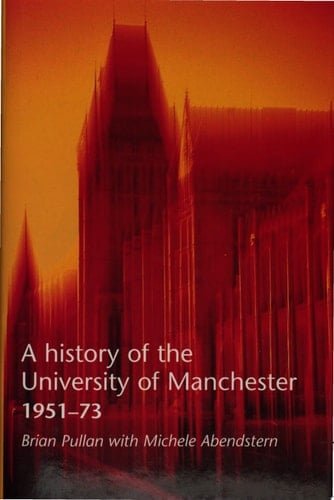 A History of the University of Manchester, 1951-73