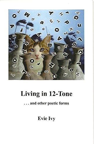 Living in 12-tone . . And Other Poetic Forms