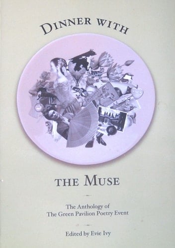 Dinner with the Muse The Anthology of the Green Pavilion Poetry Event