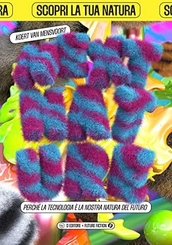 NextNature. Perché la tecnologia è la nostra natura del futuro. Ediz. a colori