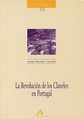 La Revolución de los Claveles en Portugal (Cuadernos de historia) (Spanish Edition)