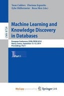 Machine Learning and Knowledge Discovery in Databases European Conference, Ecml Pkdd 2014, Nancy, France, September 15-19, 2014. Proceedings, Part I