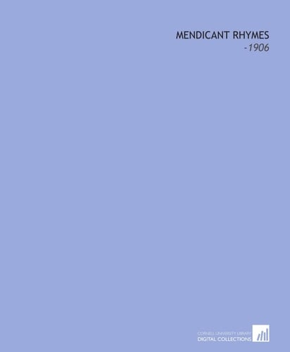 Mendicant Rhymes: -1906