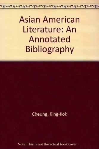 Asian American Literature: An Annotated Bibliography