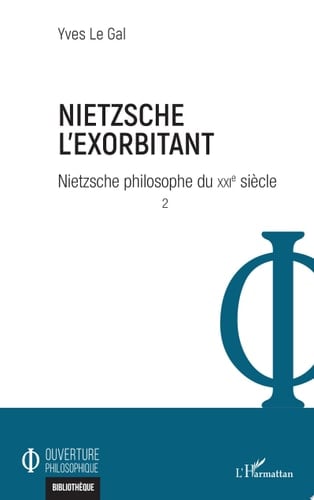 Nietzsche l'exorbitant Nietzsche philosophe du XXIe siècle