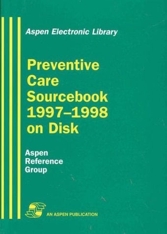 Preventive Care Sourcebook 1997-1998