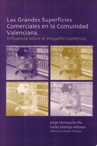 Las grandes superficies comerciales en la Comunidad Valenciana. Influencia sobre el pequeño comercio