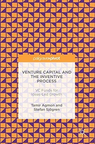 Venture Capital and the Inventive Process VC Funds for Ideas-Led Growth