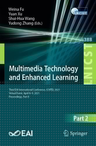Multimedia Technology and Enhanced Learning Third EAI International Conference, ICMTEL 2021, Virtual Event, April 8–9, 2021, Proceedings, Part II